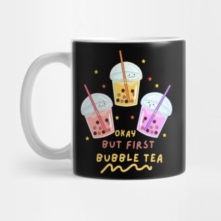 Okay But First Bubble Tea Mug